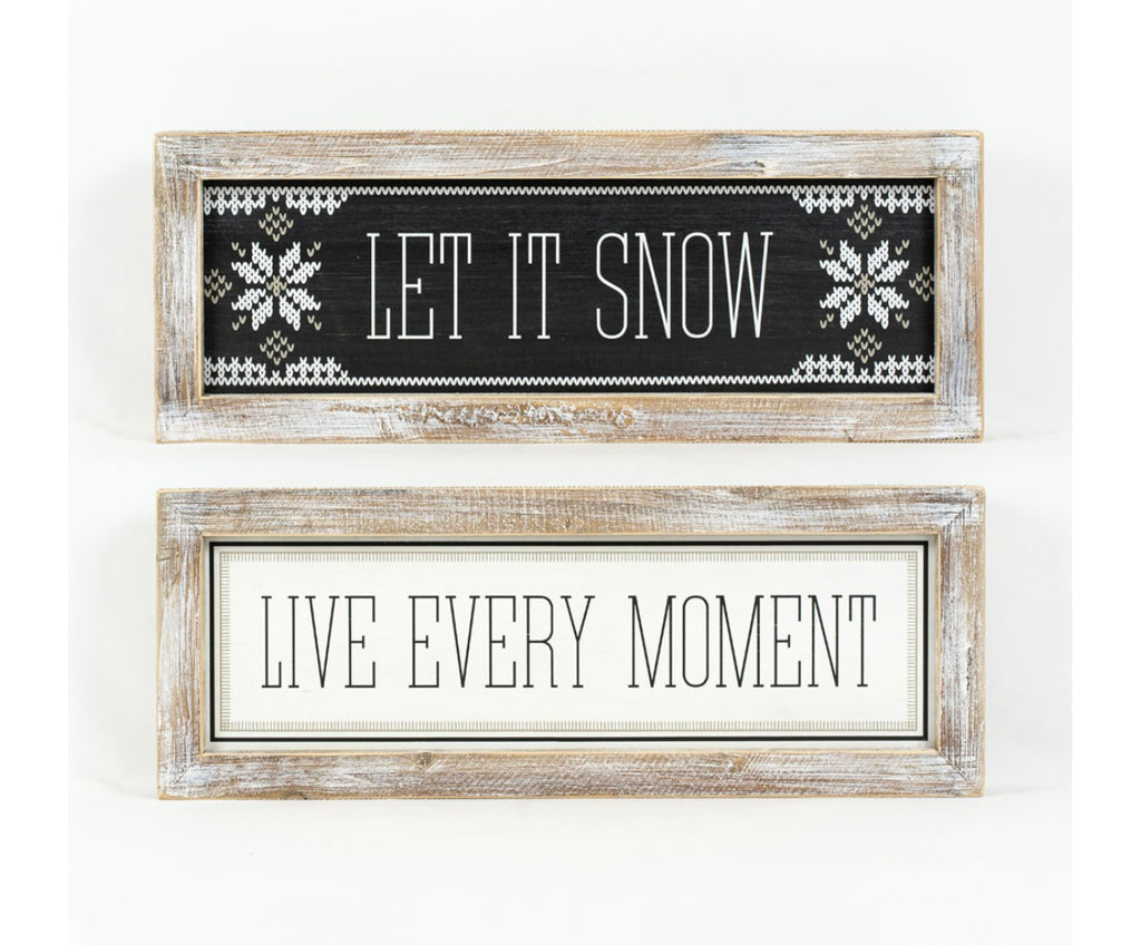 Let It Snow/Live Every Moment Sign